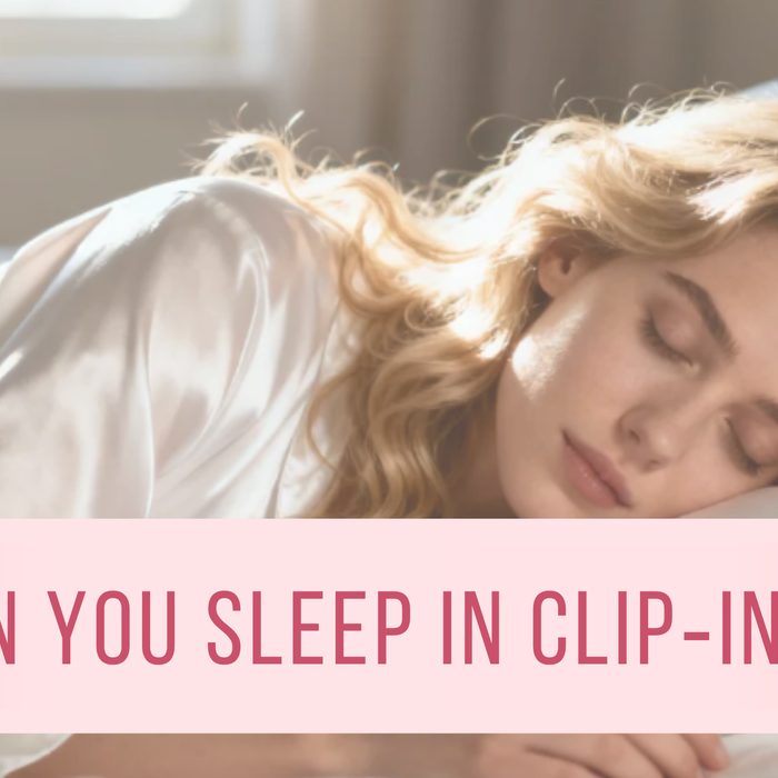 Can You Sleep in Clip‑Ins?
