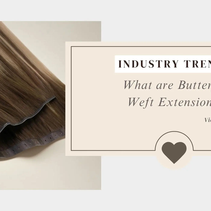 What are Butterfly Weft Extensions?