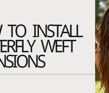How to Install Butterfly Weft Extensions