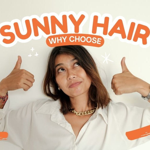 Why Choose Sunny Hair?
